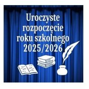 Z radością rozpoczynamy nowy rok szkolny 2025/26